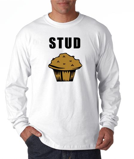 Stud Muffin Sexy Funny Geek Long Sleeve Tee Shirt