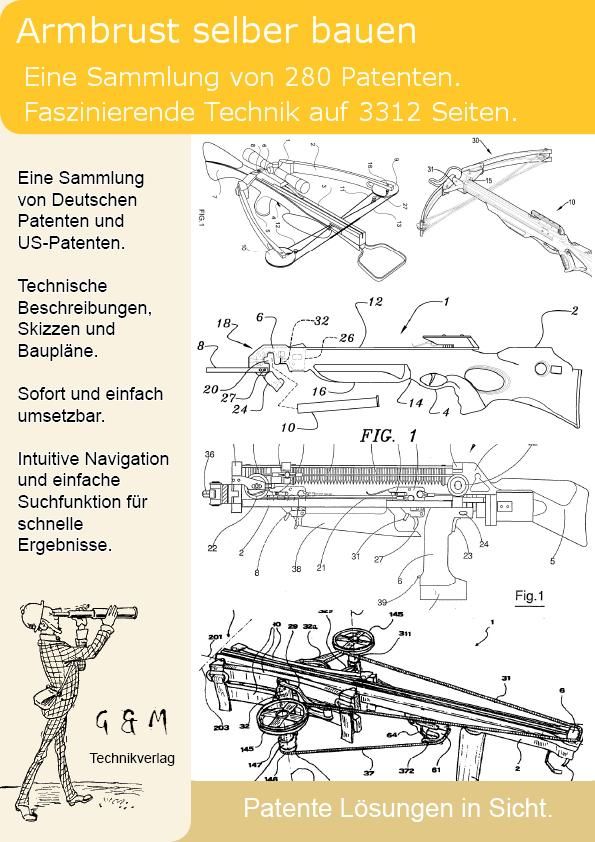 Armbrust selber bauen 341 geniale Patente zeigen wie Armbrueste gebaut
