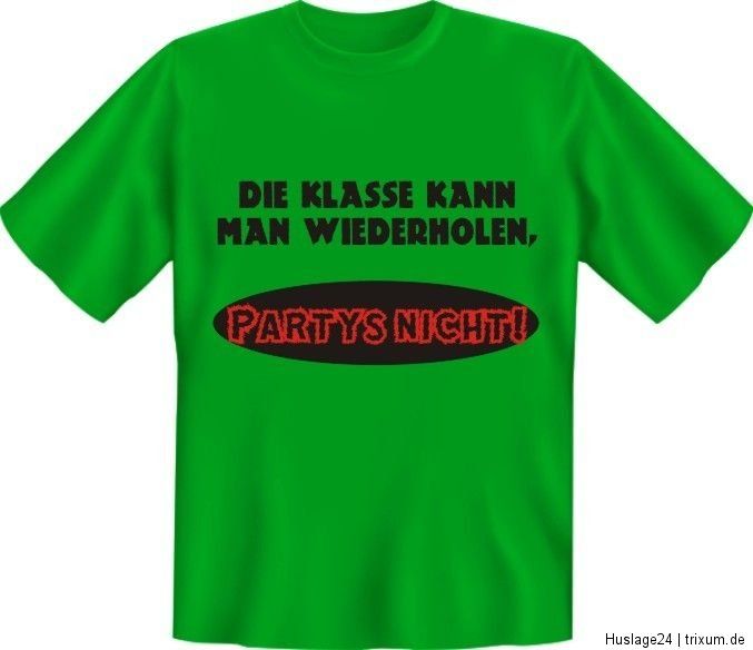 Fun KLASSE WIEDERHOLEN PARTYS NICHT,T Shirt Spruch